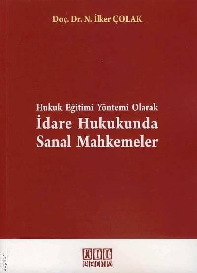 Hukuk Eğitimi Yöntemi Olarak, İdare Hukukunda Sanal Mahkemeler